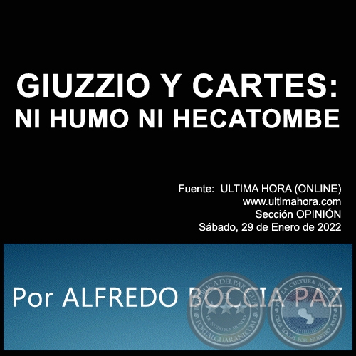 GIUZZIO Y CARTES: NI HUMO NI HECATOMBE - Por ALFREDO BOCCIA PAZ - Sábado, 29 de Enero de 2022 